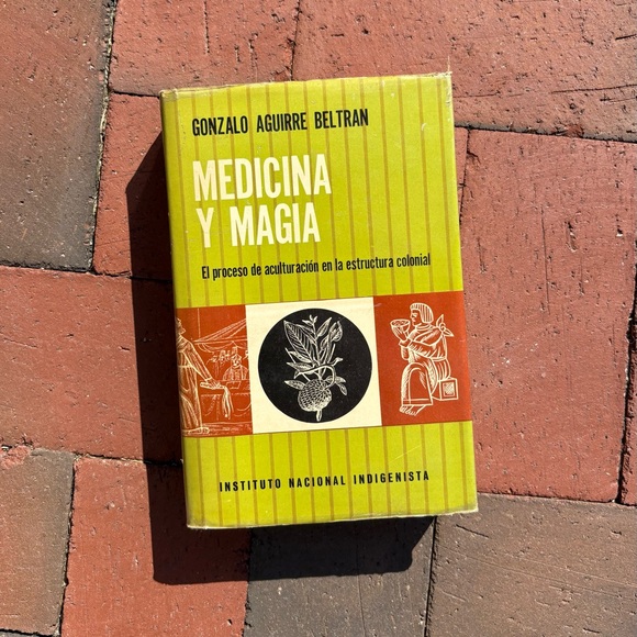 Other - 1973 Medicina y Magia Gonzalo Aguirre Beltran Medicine and Magic Colonialization